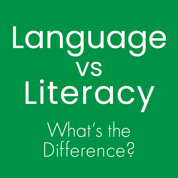 Language vs. Literacy: What's the difference? - Silent Voice